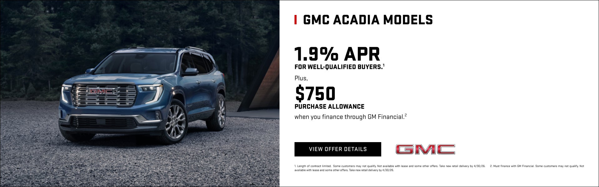 1.9% APR for well-qualified buyers.1

$750 PURCHASE ALLOWANCE when you finance through GM Financi...